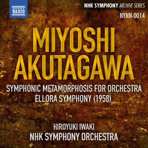 NHK Symphony Orchestra, Hiroyuki Iwaki - Miyoshi: Mutation symphonique - Akutagawa: Ellora Symphony (2014) [Hi-Res]
