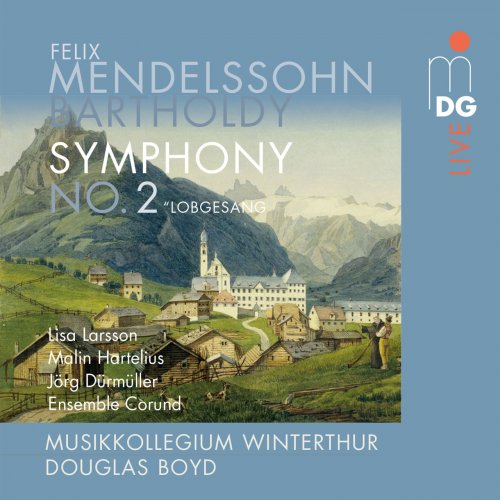 Musikkollegium Winterthur, Douglas Boyd - Mendelssohn: Symphony No. 2 (2014)