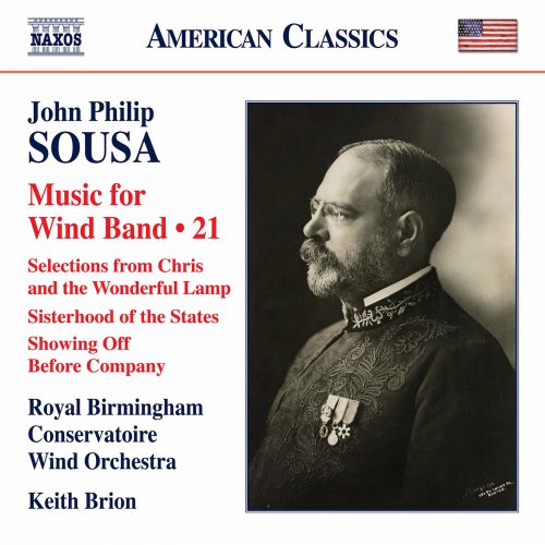 Royal Birmingham Conservatoire Wind Orchestra, Keith Brion - Sousa: Music for Wind Band, Vol. 21 (2021) [Hi-Res]