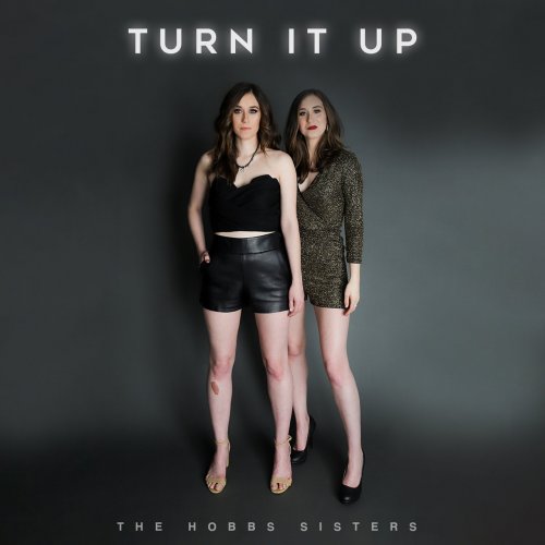 The Hobbs Sisters - Turn It Up (2021)
