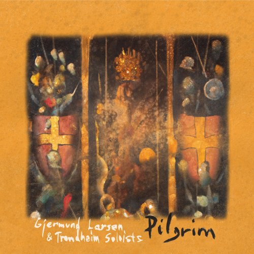 TrondheimSolistene & Gjermund Larsen - Pilgrim (2021) [Hi-Res]