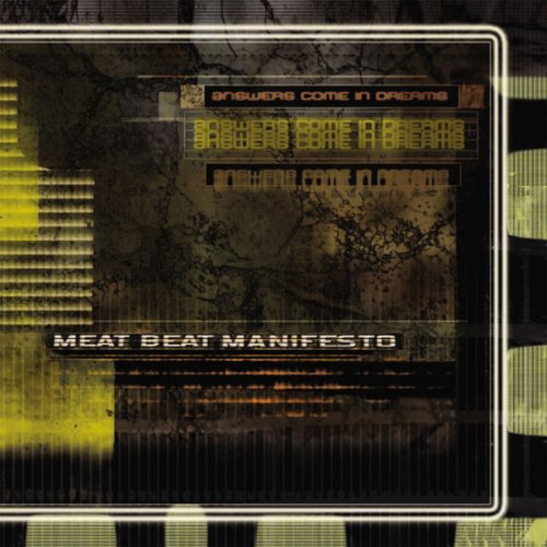 Meat Beat Manifesto - Answers Come in Dreams (2010) FLAC