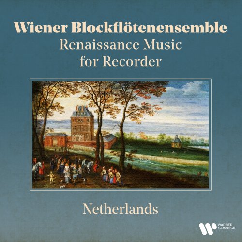 Wiener Blockflötenensemble - Renaissance Music for Recorder: Netherlands (1981/2021) [Hi-Res]