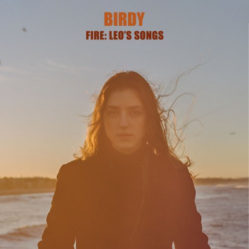 Birdy - Fire: Leo's Songs (2021)