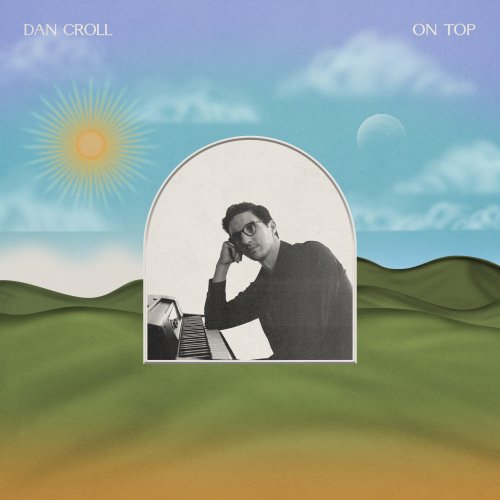 Dan Croll - On Top (2021)