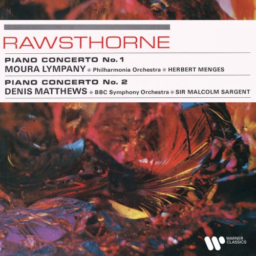 Moura Lympany, Herbert Menges, Denis Matthews & Sir Malcolm Sargent - Rawsthorne: Piano Concertos Nos. 1 & 2 (1966/2021)