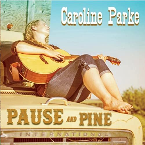 Caroline Parke - Pause and Pine (2021)
