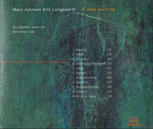 Marc Johnson & Eric Longsworth - If Trees Could Fly (1999) 320 kbps+CD Rip