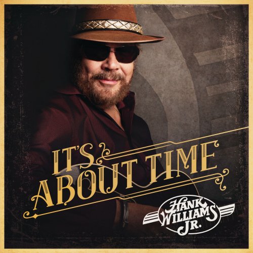 Hank Williams, Jr. - It's About Time (2015)