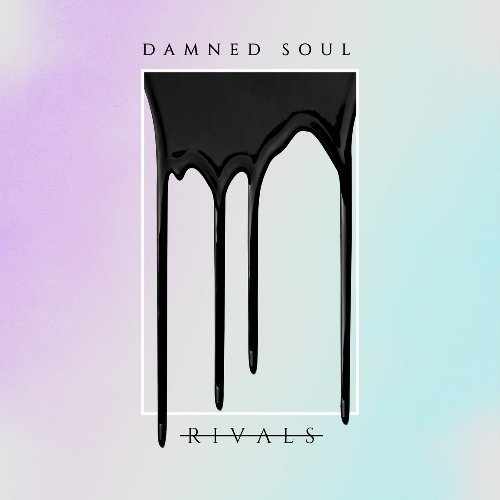Rivals - Damned Soul (2018) [FLAC]