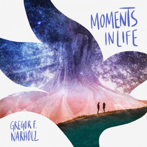 Gregor F. Narholz - Moments in Life (2021) Hi-Res