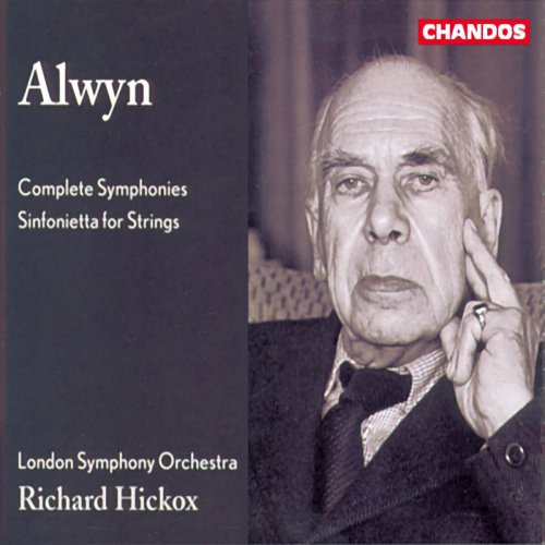 London Symphony Orchestra, Richard Hickox - Alwyn: Complete Symphonies, Sinfonietta for Strings (1993)