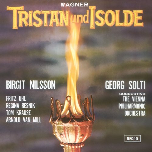 Birgit Nilsson, Fritz Uhl, Regina Resnik, Tom Krause, Arnold van Mill, Wiener Philharmoniker & Sir Georg Solti - Wagner: Tristan und Isolde (2018) [Hi-Res]