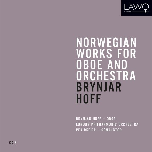 Brynjar Hoff, London Philharmonic Orchestra & Per Dreier - Norwegian Works for Oboe and Orchestra: Brynjar Hoff (2021)