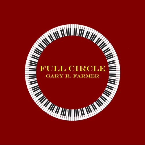 Gary R. Farmer - Full Circle (2021) Hi-Res