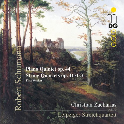 Christian Zacharias, Leipziger Streichquartett - Schumann: Piano Quintet, Op. 44 & String Quartets, Op. 41, 1-3 (2010)