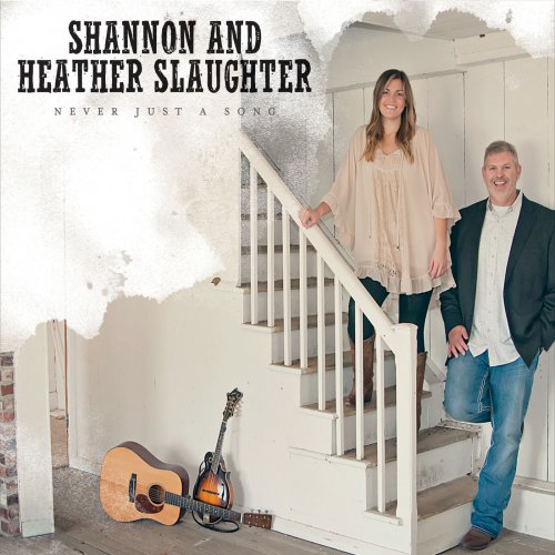 Shannon and Heather Slaughter - Never Just a Song (2015)