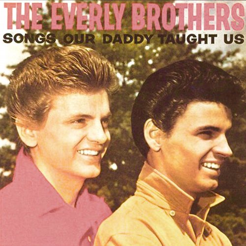 The Everly Brothers - Songs Our Daddy Taught Us (2021) [Hi-Res]