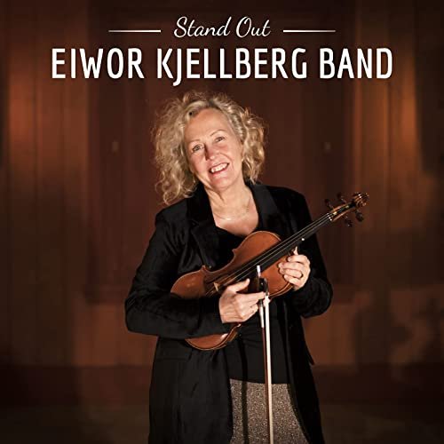 Eiwor Kjellberg Band - Stand Out (2021)