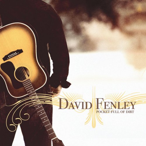 Dave Fenley - Pocket Full Of Dirt (2021)