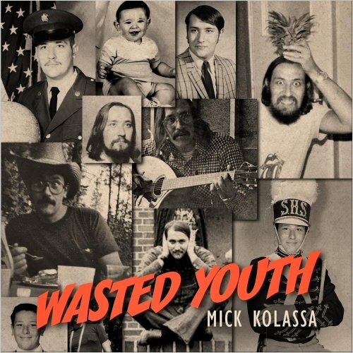 Mick Kolassa - Wasted Youth (2021) [CD Rip]