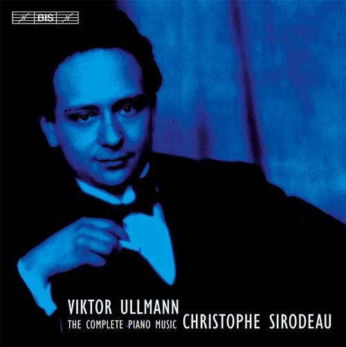 Christophe Sirodeau - Ullmann: The Complete Piano Music (2014)
