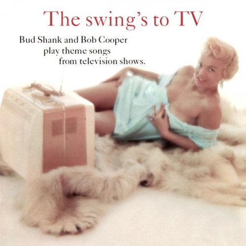 Bud Shank, Bob Cooper - The Swing's To TV (2021) [Hi-Res]