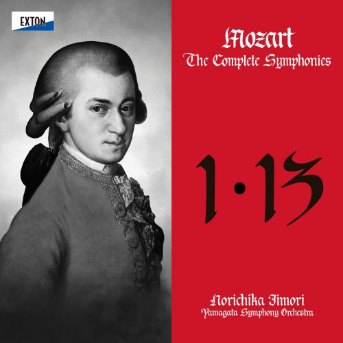 Norichika Iimori & Yamagata Symphony Orchestra - Mozart: The Complete Symphonies No. 1-13 (2017)