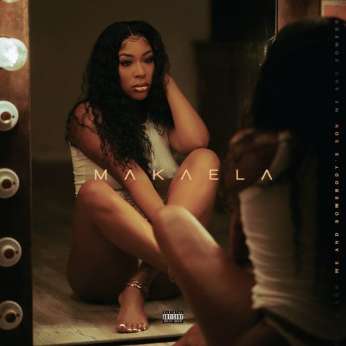 Makaela - Me And Somebody's Son (2021)