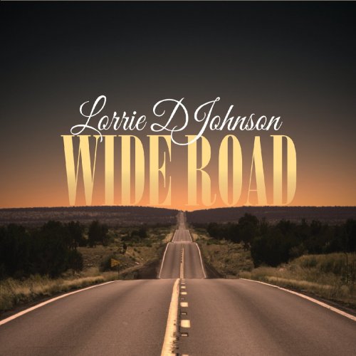 Lorrie D Johnson - Wide Road (2021)