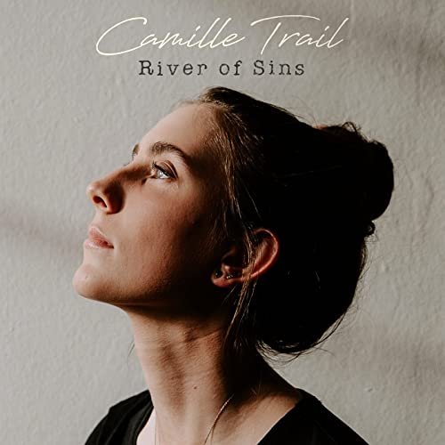 Camille Trail - River Of Sins (2021)