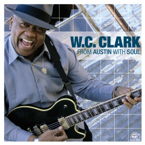 W. C. Clark - From Austin With Soul (2002)