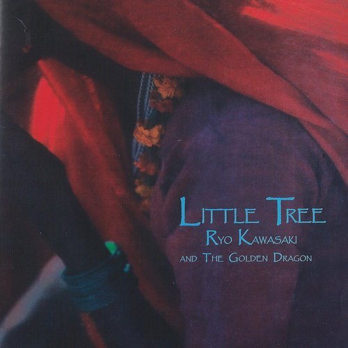 Ryo Kawasaki & The Golden Dragon - Little Tree (1980)