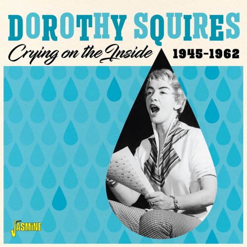Dorothy Squires - Crying on the Inside (1945-1962) (2021)