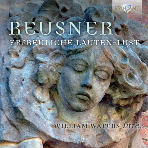 William Waters - Reusner: Erfreuliche Lauten-Lust (2017)