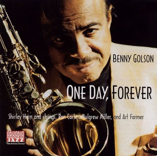 Benny Golson - One Day, Forever (2001)
