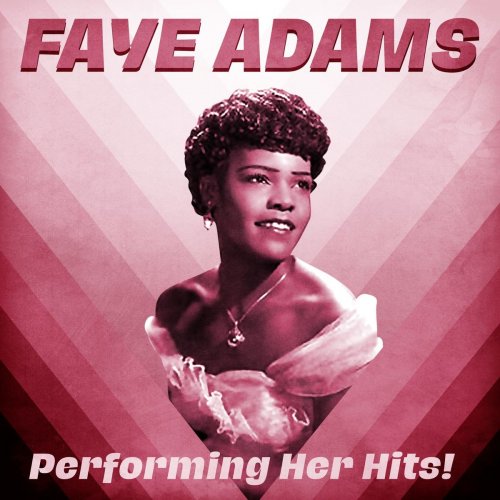 Faye Adams - Performing Her Hits! (Remastered) (2021)
