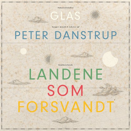 Vokalselskabet Glas - Landene som Forsvandt (2021)