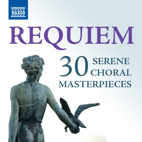 VA - Requiem: 30 Serene Choral Masterpieces (2014)