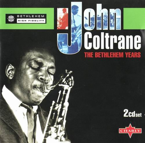 John Coltrane - The Bethlehem Years (1998)
