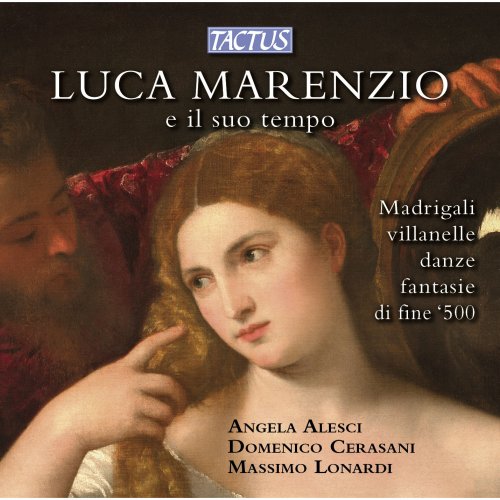 Angela Alesci, Domenico Cerasani, Massimo Lonardi - Luca Marenzio e il suo tempo (2014)