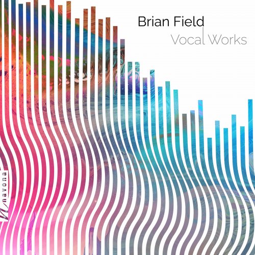 Budapest Chorus - Brian T. Field- Vocal Works (2021) Hi-Res