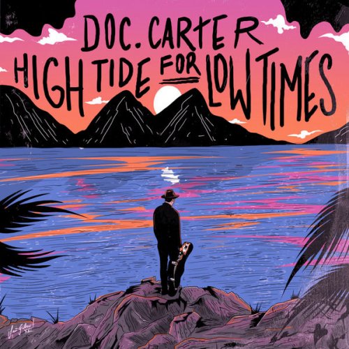 Doc Carter - High Tide for Low Times (2021)