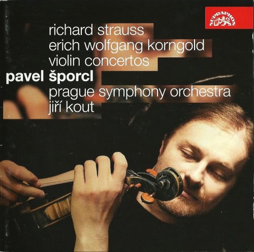 Pavel Šporcl, Prague Symphony Orchestra, Jiří Kout - Strauss, Korngold: Violin Concertos (2009) CD-Rip