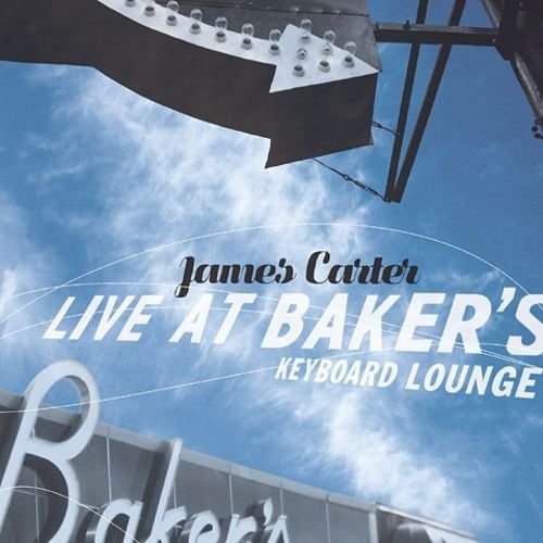 James Carter - Live at Baker's Keyboard Lounge (2004)