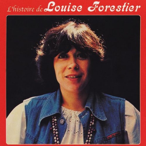 Louise Forestier - L'histoire de Louise Forestier (2002) FLAC