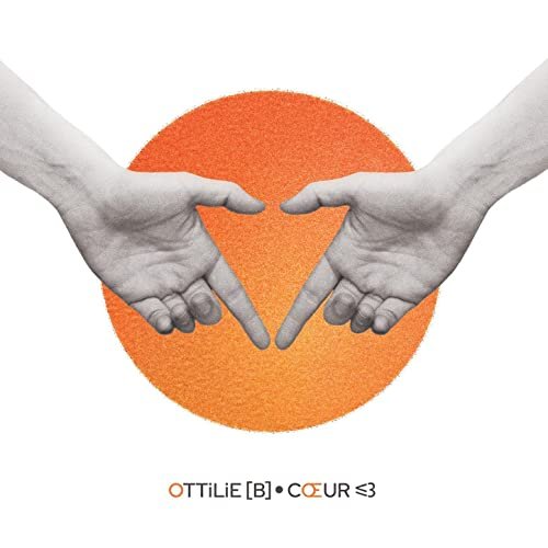 OTTiLiE [B] - CŒUR ⩽3 (2021) Hi-Res