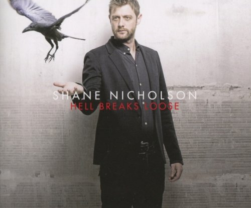 Shane Nicholson - Hell Breaks Loose (2015)