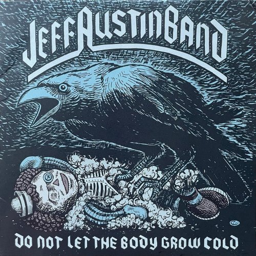 Jeff Austin Band - Do Not Let the Body Grow Cold (2021)