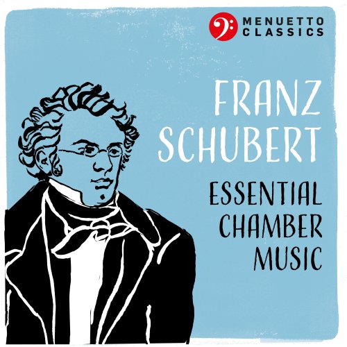 Various Artists - Franz Schubert: Essential Chamber Music (2021)
